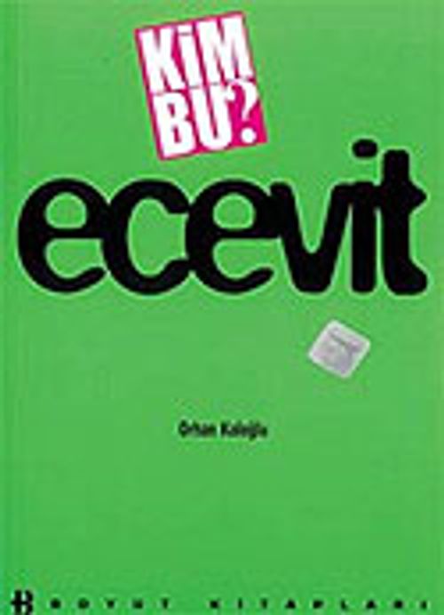 Kim Bu ? Ecevit