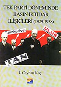 Tek Parti Döneminde Basın İktidar İlişkileri 1929-1938