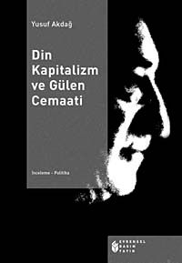 Din Kapitalizm ve Gülen Cemaati
