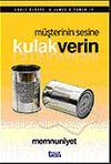 M&uuml;şterinin Sesine Kulak Verin