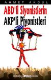ABD'li Siyonistlerin AKP'li Piyonistleri