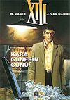 XIII / Kara G&uuml;neşin G&uuml;n&uuml; / 1.Kitap