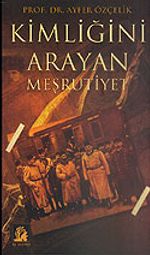 Kimliğini Arayan Meşrutiyet