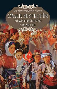 Ömer Seyfettin Hikayelerinden Seçmeler