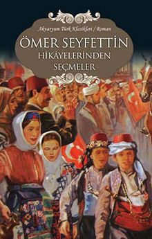 Ömer Seyfettin Hikayelerinden Seçmeler