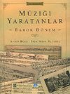 M&uuml;ziği Yaratanlar / Barok D&ouml;nem