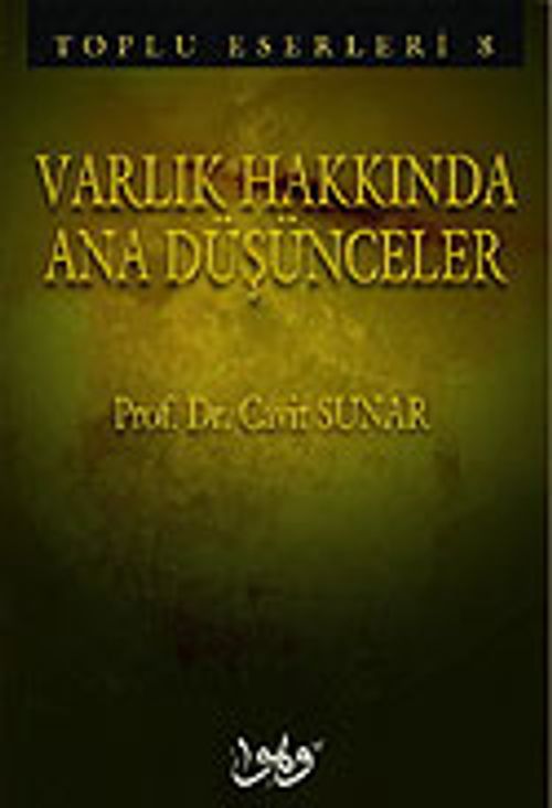 Varlık Hakkında Ana Düşünceler