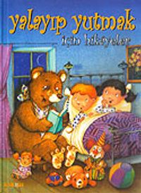 Yalayıp Yutmak İçin Hikayeler