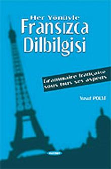 Her Yönüyle Fransızca Dilbilgisi