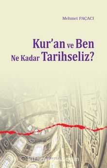 Kur'an ve Ben ne Kadar Tarihseliz - Doç. Dr. Mehmet Paçacı