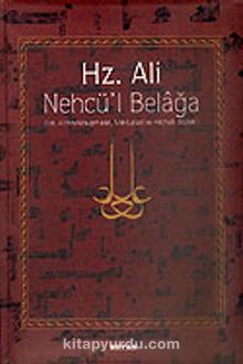 Hz. Ali / Nehcü'l Belağa (Ciltli) / Hz. Ali'nin Konuşmaları Mektupları ve Hikmetli Sözleri - Eş-Şerif Er-Radi