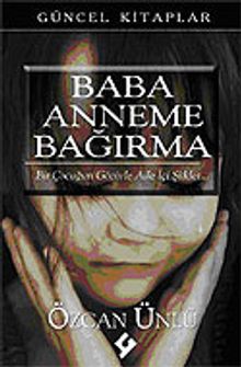 Baba Anneme Bağırma