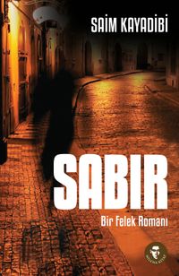Sabır & Bir Felek Romanı