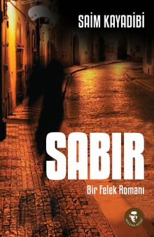 Sabır & Bir Felek Romanı