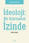 İdeoloji: Bir Kavramın İzinde