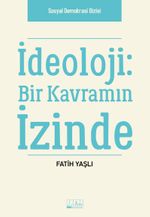 İdeoloji: Bir Kavramın İzinde