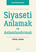 Siyaseti Anlamak ve Anlamlandırmak