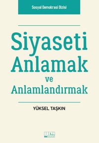 Siyaseti Anlamak ve Anlamlandırmak