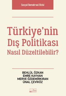 Türkiye’nin Dış Politikası Nasıl Düzeltilebilir?