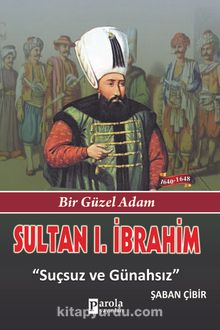 Sultan I. İbrahim & Suçsuz ve Günahsız - Şaban Çibir