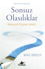 Sonsuz Olasılıklar & Hayalleri Yaşama Sanatı