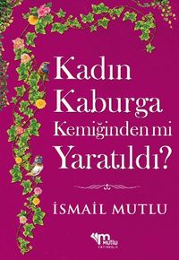 Kadın Kaburga Kemiğinden mi Yaratıldı?