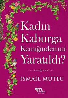 Kadın Kaburga Kemiğinden mi Yaratıldı?