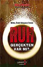 Ruh Gerçekten Var mı?