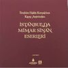 İstanbul'da Mimar Sinan Eserleri & İbrahim Hakkı Konyalı'nın Kayıp Arşivinden