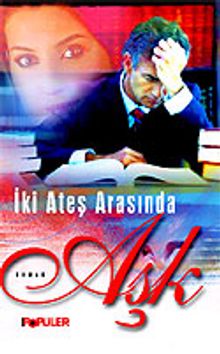 İki Ateş Arasında Aşk