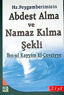 Peygamberimizin Abdest Alma ve Namaz Kılma Şekli