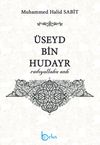 &Uuml;seyd bin Hudayr (radıyallahu anh)