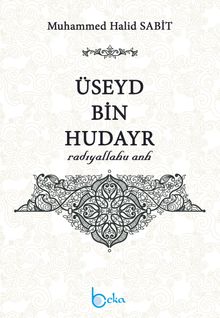 Üseyd bin Hudayr (radıyallahu anh)