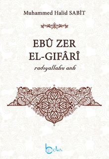 Ebu Zer el-Gıfari (r.a.) - Muhammed Halid Sabit
