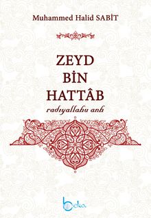 Zeyd bin Hattab (r.a.) - Muhammed Halid Sabit