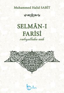 Selman-ı Farisi (r.a.) - Muhammed Halid Sabit