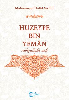 Huzeyfe bin Yeman (r.a.) - Muhammed Halid Sabit
