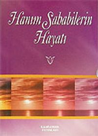 Hanım Sahabilerin Hayatı (Cep Boy)