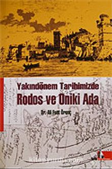 Rodos ve Oniki Ada Yakındönem Tarihimizde