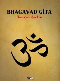 Bhagavad Gita & Tanrı'nın Şarkısı