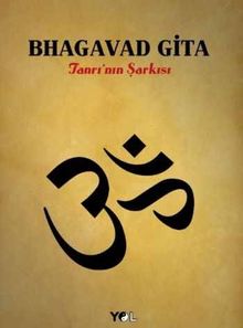 Bhagavad Gita & Tanrı'nın Şarkısı