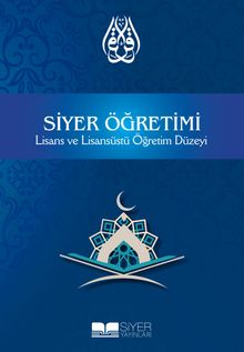 Siyer Öğretimi & Lisans Ve Lisansüstü Öğretim Düzeyi