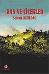 Kan ve &Ccedil;i&ccedil;ekler