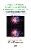 Vahiy Fenomeni & Tanrısal - Kozmik Enformasyonel Yayın