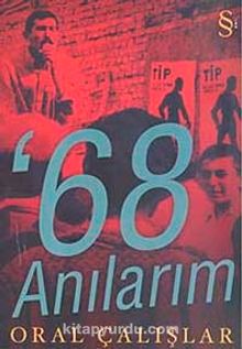 '68 Anılarım - Oral Çalışlar