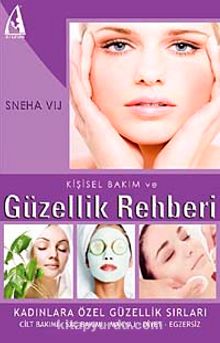 Kişisel Bakım ve Güzellik Rehberi - Sneha Vij