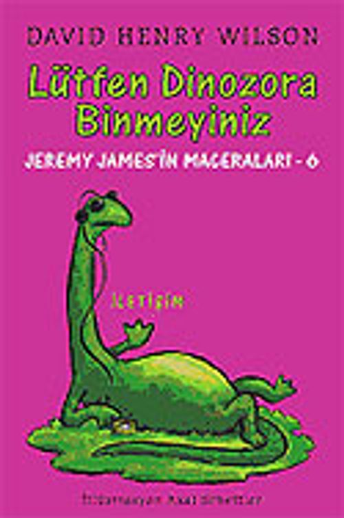 Lütfen Dinozora Binmeyiniz / Jeremy James'in Maceraları 6