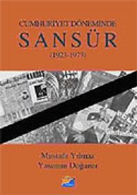 Sansür 1923-1973 / Cumhuriyet Döneminde