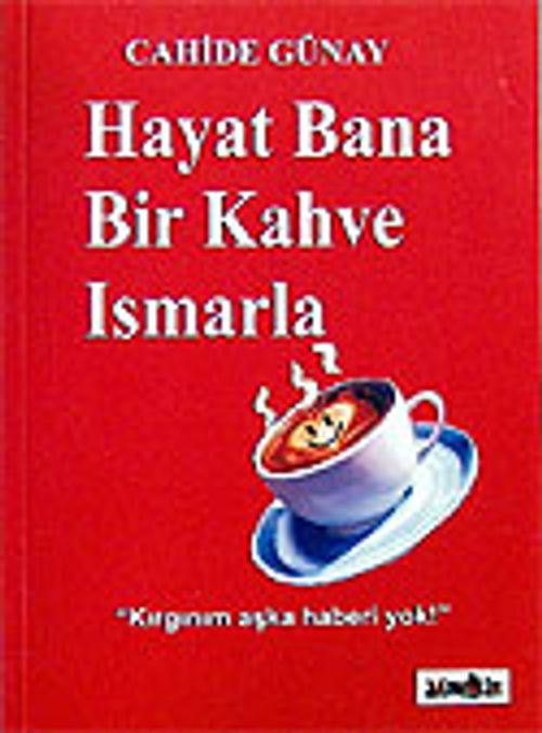 Hayat Bana Bir Kahve Ismarla