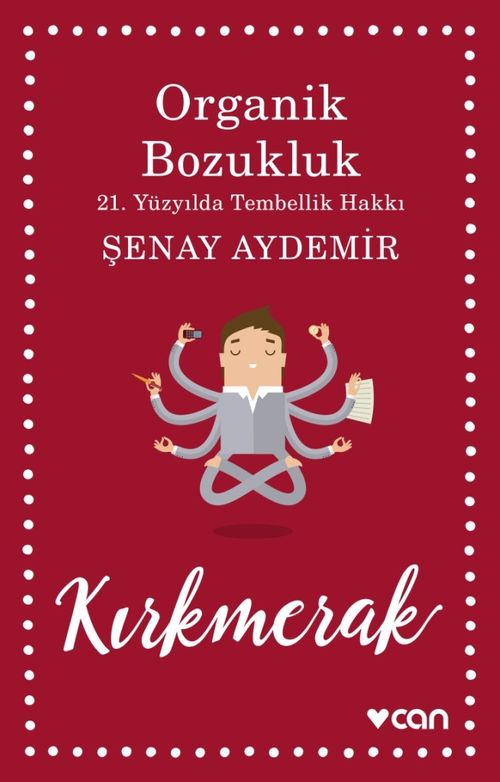 Organik Bozukluk & 21.Yüzyılda Tembellik Hakkı